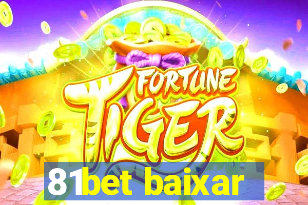 81bet baixar